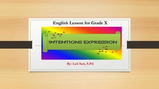 English Lesson for Grade X
By: Leli Sari, S.Pd
 