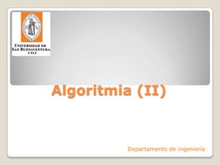 Algoritmia (II) Departamento de ingeniería 