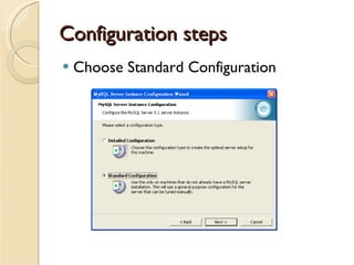 Configuration steps Choose Standard Configuration 
