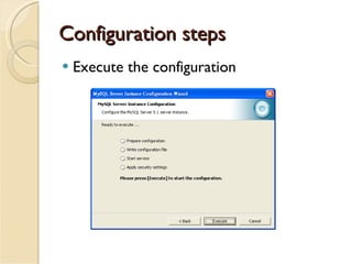 Configuration steps Execute the configuration 