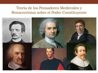 Teoría de los Pensadores Medievales y
Renacentistas sobre el Poder Constituyente
 
