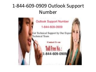1-844-609-0909 Outlook Support
Number
 