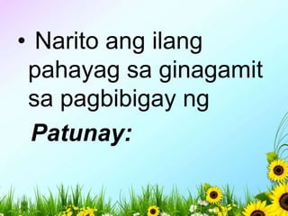 MGA PAHAYAG SA PAGBIBIGAY NG PATUNAY - WIKA.pptx