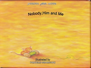 英文童話故事nobody,him,and me