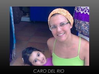 CARO DEL RIO
 