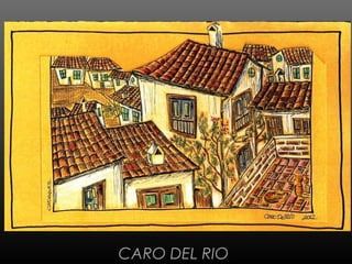 CARO DEL RIO
 