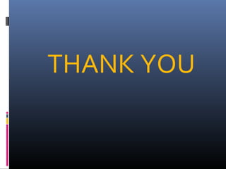 THANK YOU
 