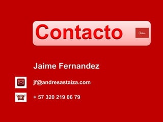 Contacto
Jaime Fernandez
jf@andresastaiza.com

+ 57 320 219 06 79
 
