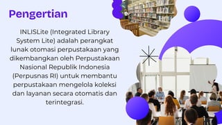 Template Inlislite PPT PENGENALAN OTOMASI PERPUSTAKAAN MENGGUNAKAN APLIKAS INLIS LITE | PDF