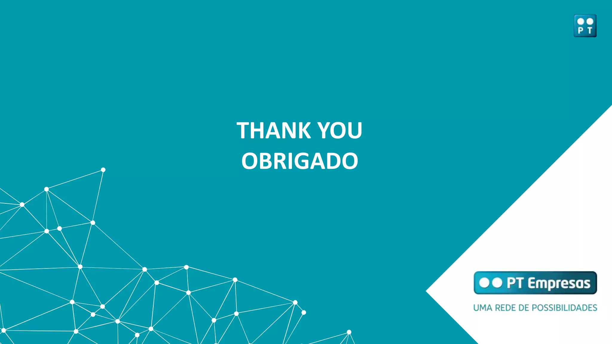 THANK YOU
OBRIGADO
 