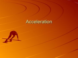 Acceleration 