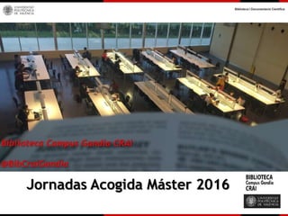 Jornadas Acogida Máster 2016
 