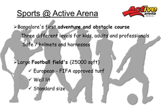 Active Arena @ Marathalli Bangalore | PPT