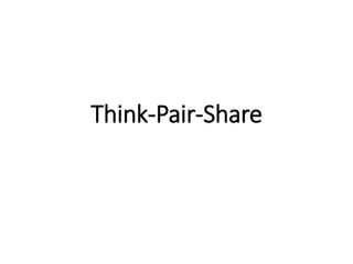 Think-Pair-Share
 