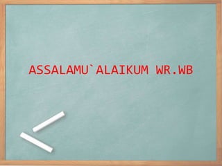 ASSALAMU`ALAIKUM WR.WB
 