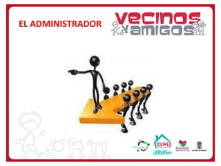 EL ADMINISTRADOR

 