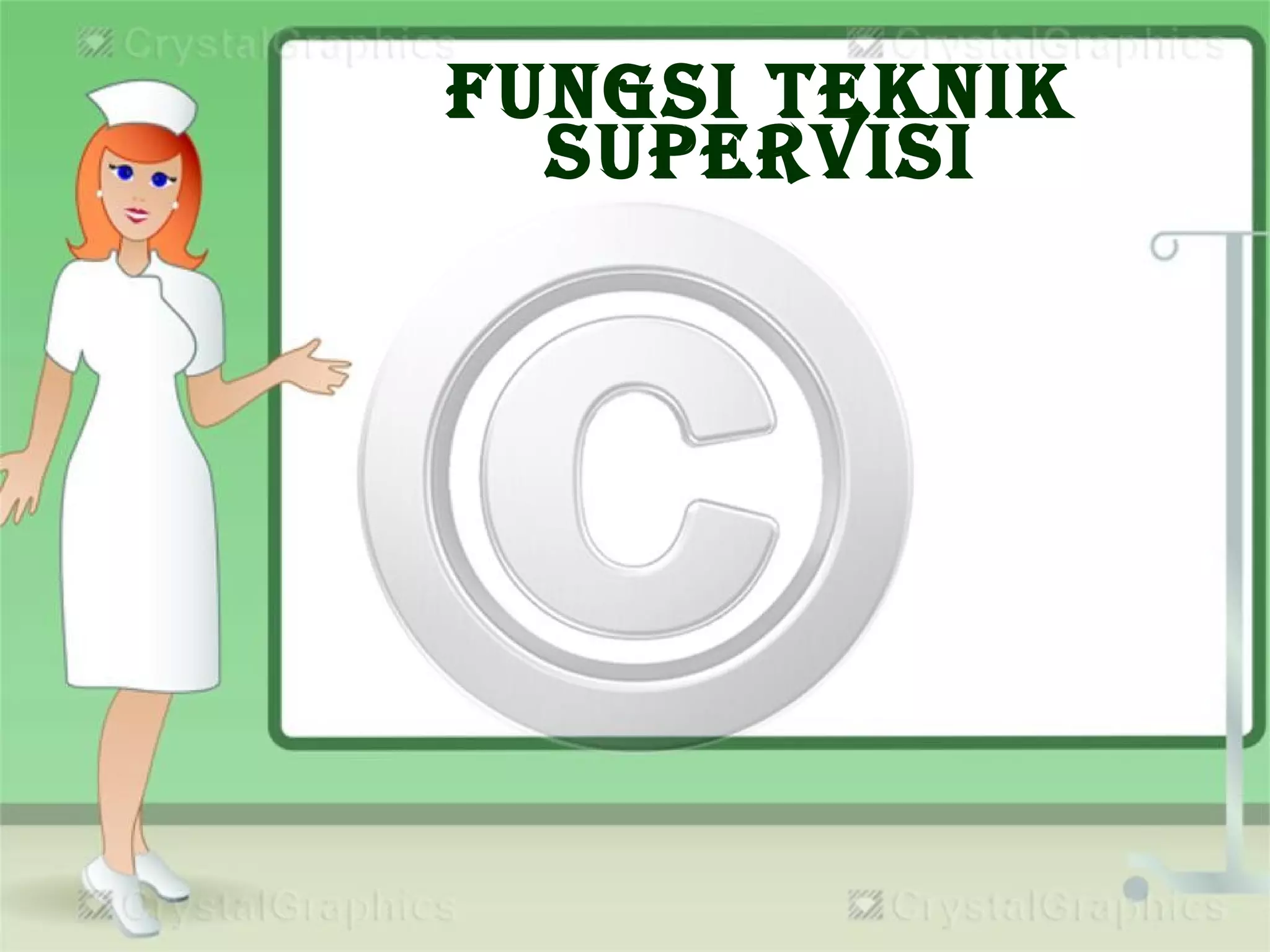 Fungsi teknik
supervisi
 
