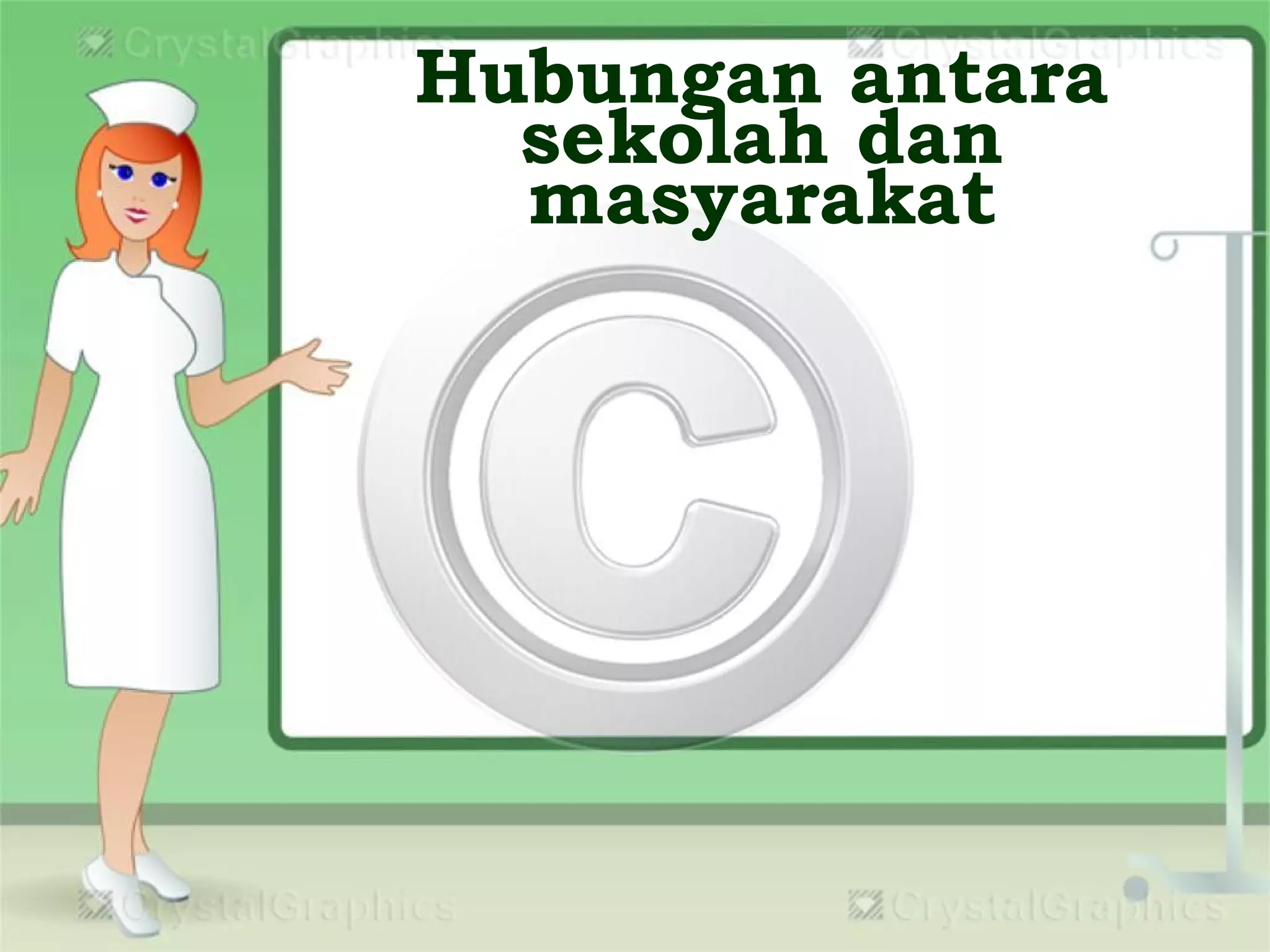 Hubungan antara
sekolah dan
masyarakat
 
