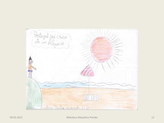 09-02-2011   Biblioteca Miquelina Pombo   13
 