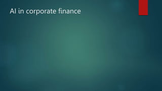 AI in corporate finance
 