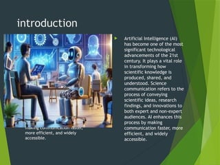 The Transformative Role of Artificial Intelligence in Enhancing Science ...