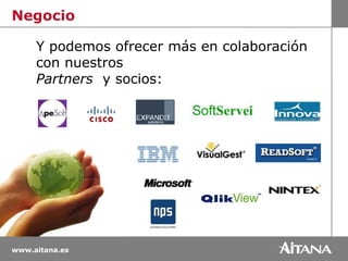 NegocioY podemos ofrecer más en colaboración con nuestros Partnersy socios: