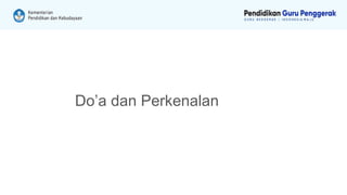 Do’a dan Perkenalan
 