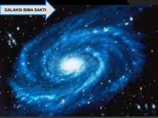 GALAKSI BIMA SAKTI
 