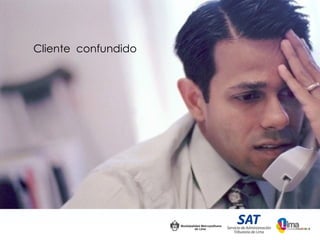 Cliente confundido
 