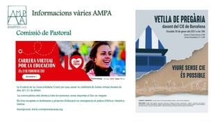 Comissió de Pastoral
Informacions vàries AMPA
La X edició de la Cursa solidària "Corre per una causa" se celebrarà de forma virtual durant els
dies 20 i 21 de febrer.
La convocatòria està oberta a totes les persones, sense importar el lloc on visquin.
Els fons recaptats es destinaran a projectes d'educació en emergència en països d'Àfrica i Amèrica
Llatina.
Inscripcions: www.correperunacausa.org
 