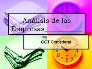 CGT Confederal Análisis de las Empresas___________ 