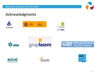 Aplicaciones industriales de la biocatálisis
Acknowledgments
31
 