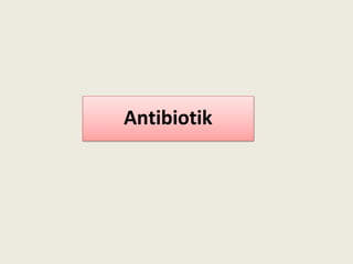 Antibiotik
 