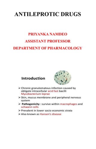 ANTILEPROTIC DRUGS
PRIYANKA NAMDEO
ASSISTANT PROFESSOR
DEPARTMENT OF PHARMACOLOGY
 