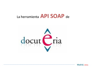 La herramienta   API SOAP  de   ,[object Object]
