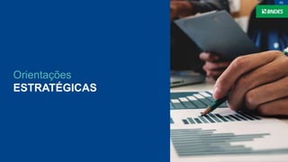 Orientações
ESTRATÉGICAS
03
 