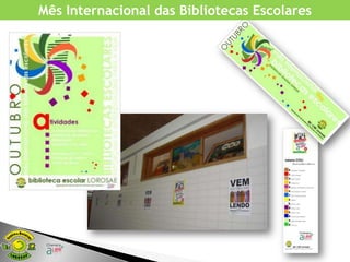 Mês Internacional das Bibliotecas Escolares
 