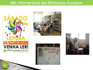 Mês Internacional das Bibliotecas Escolares
 