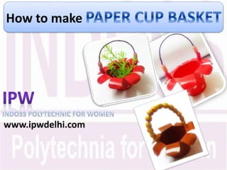 www.ipwdelhi.com
How to make
 