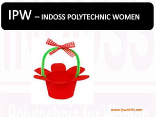 IPW INSTITUTE IN DELHI