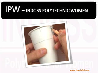 IPW INSTITUTE IN DELHI