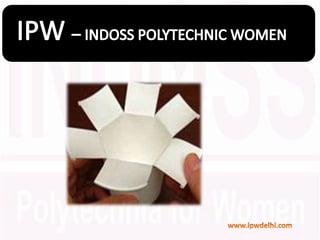 IPW INSTITUTE IN DELHI