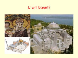 L'art bizantí
 