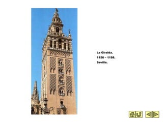La Giralda.
1156 – 1198.
Sevilla.
 