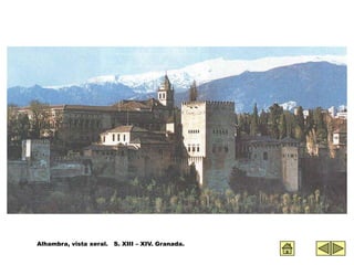 Alhambra, vista xeral. S. XIII – XIV. Granada.
 