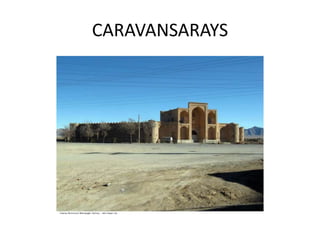 CARAVANSARAYS
 