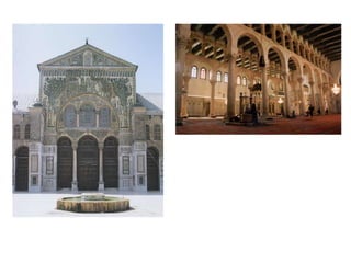 GRAN MEZQUITA DE
DAMASCO (707-714)
PÓRTICO DE ACCESO E
INTERIOR
 
