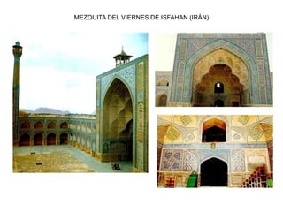 MEZQUITA DEL VIERNES DE ISFAHAN (IRÁN)
 