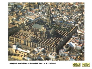 Mezquita de Córdoba. Vista aérea. 747 – s. X. Córdoba.
 