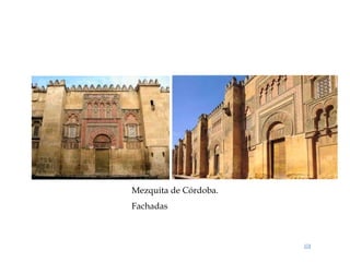 Mezquita de Córdoba.
Fachadas
 
